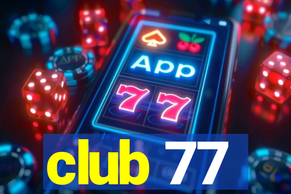 club 77